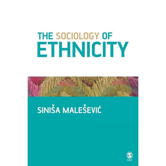 The Sociology of Ethnicity, (Paperback)