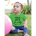thumbnail image 2 of Feed Me And Tell Me I'm Pretty. T-Shirt Infant -Smartprints Designs,  12 Months, 2 of 4