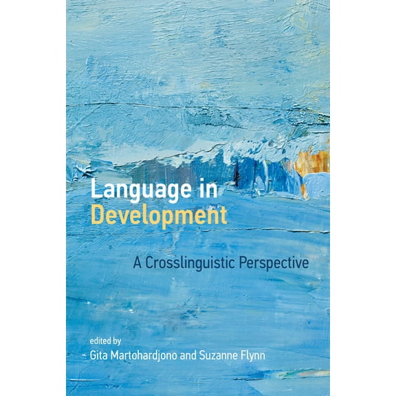 Language in Development: A Crosslinguistic Perspective, (Paperback)