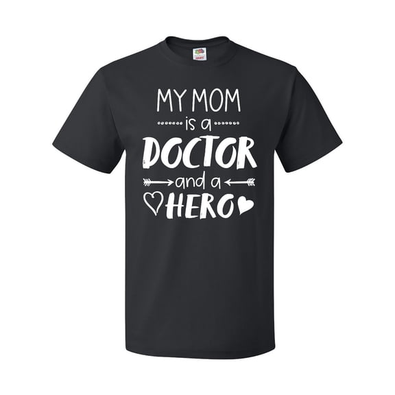 Inktastic My Mom is a Doctor and a Hero T-Shirt