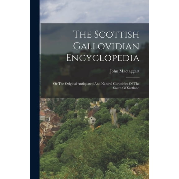The Scottish Gallovidian Encyclopedia (Paperback)