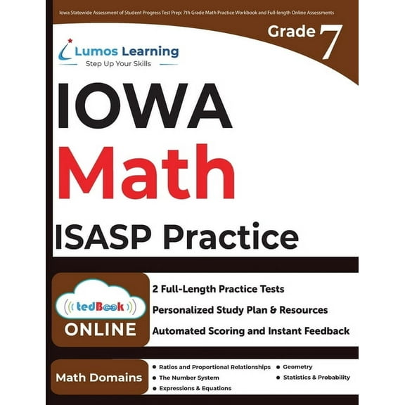 Iowa Statewide Assessment of Student Progress Test Prep: 7th Grade Math Practice Workbook and Full-length Online Assessm, (Paperback)