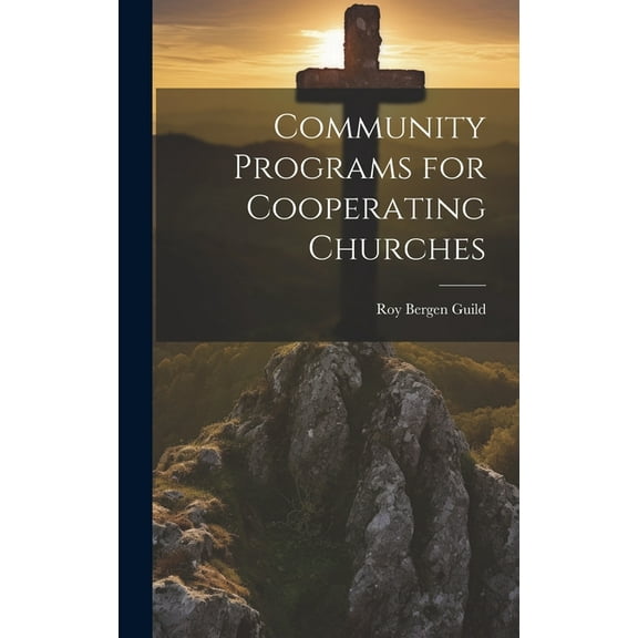 Community Programs for Cooperating Churches (Hardcover)
