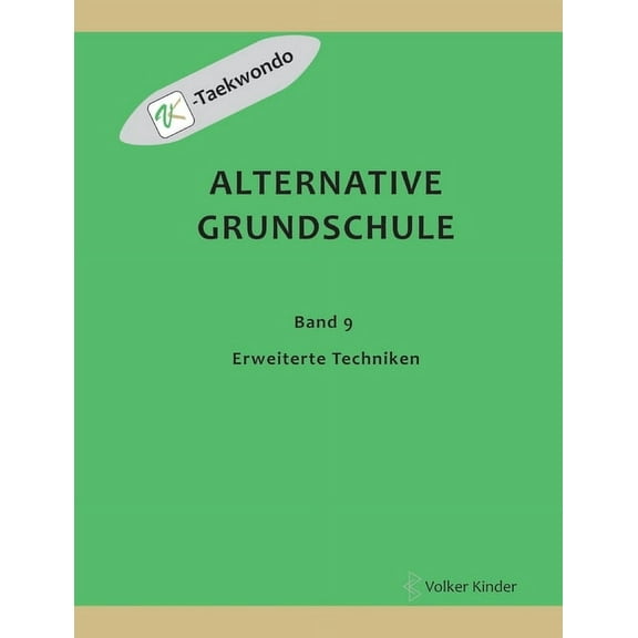 Alternative Grundschule, Band 9: Erweiterte Techniken (Paperback)