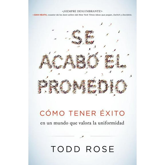 Se Acabó El Promedio: Cómo Tener Éxito En Un Mundo Que Valora La Uniformidad, (Paperback)