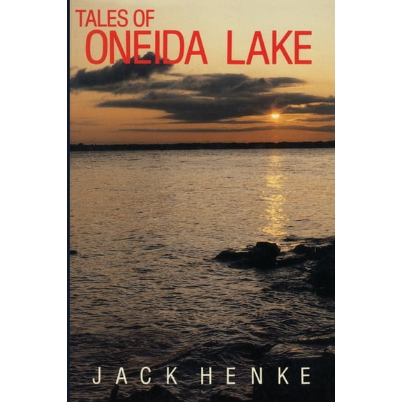 Tales of Oneida Lake, (Paperback)