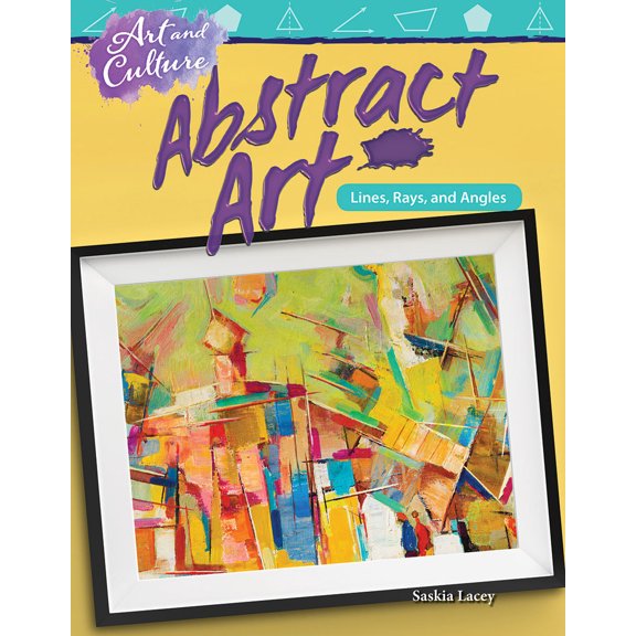 Pre-Owned Art and Culture: Abstract Art: Lines, Rays, and Angles (Paperback) 1425855636 9781425855635