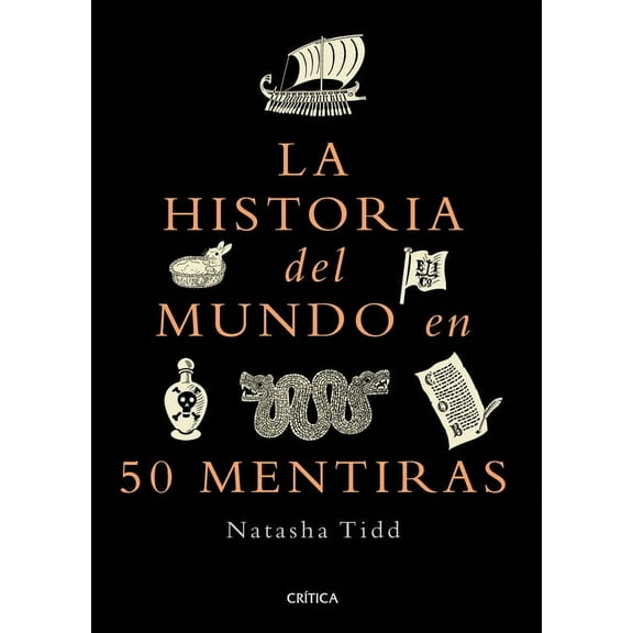 La Historia del Mundo En 50 Mentiras / A Short History of the World in 50 Lies, (Paperback)