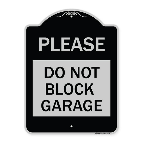 SignMission Designer Series Sign - Please Do Not Block Garage | Black & Silver 18" x 24" Heavy-Gauge Aluminum Architectural Sign | Protect Your Business & Municipality | Made in the USA