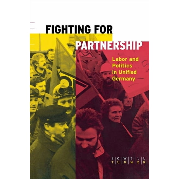 Cornell Studies in Political Economy Fighting for Partnership, (Hardcover)
