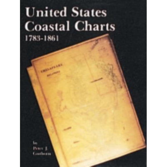 Pre-Owned United States Coastal Charts, 1738-1861 (Hardcover) 0887400191 9780887400193