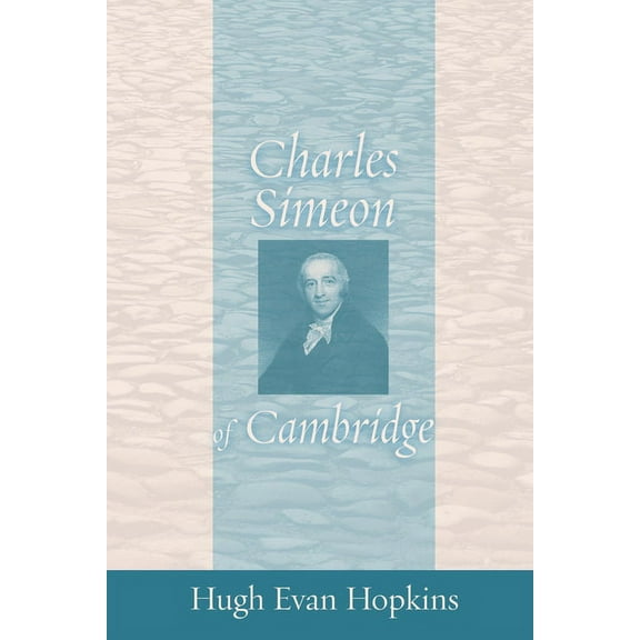 Charles Simeon of Cambridge (Paperback)