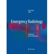 Emergency Radiology: Imaging of Acute Pathologies (Paperback)