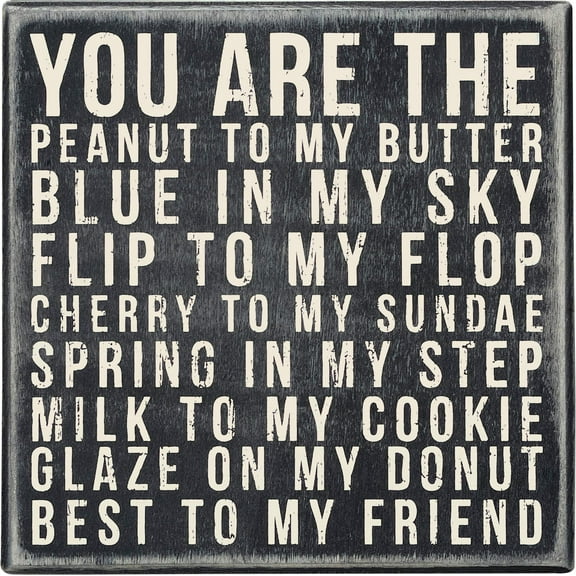 Primitives by Kathy Square Box Sign, 6-Inch, You Are Peanut