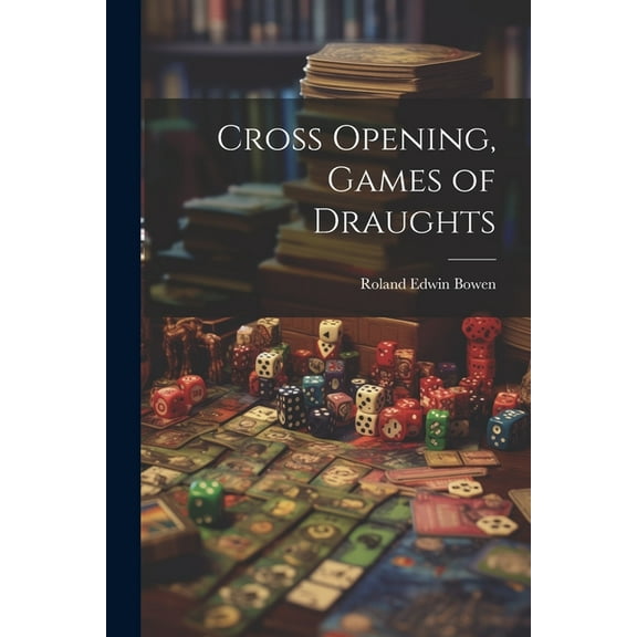 Cross Opening, Games of Draughts (Paperback)