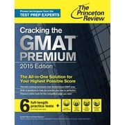 Cracking the GMAT Premium Edition with 6 Computer-Adaptive Practice Tests, 2015 (Graduate School Test Preparation), Used [Paperback]