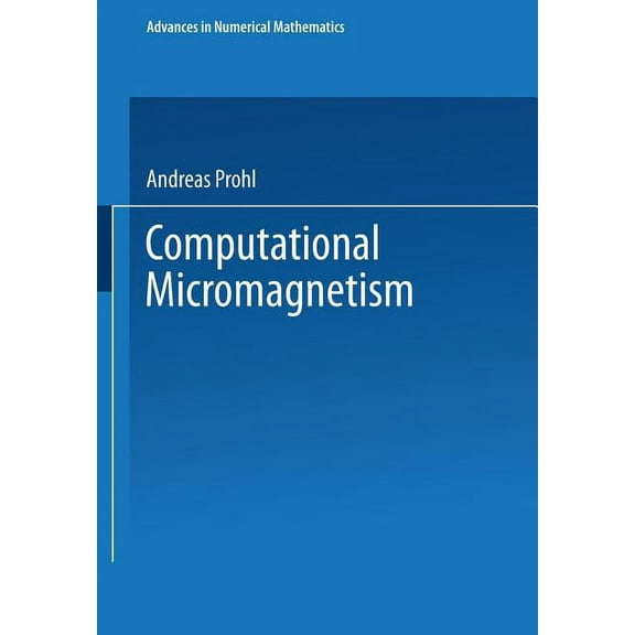 Advances in Numerical Mathematics Computational Micromagnetism, (Paperback)