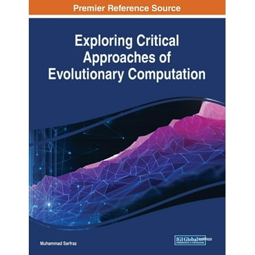 Exploring Critical Approaches of Evolutionary Computation, (Paperback)