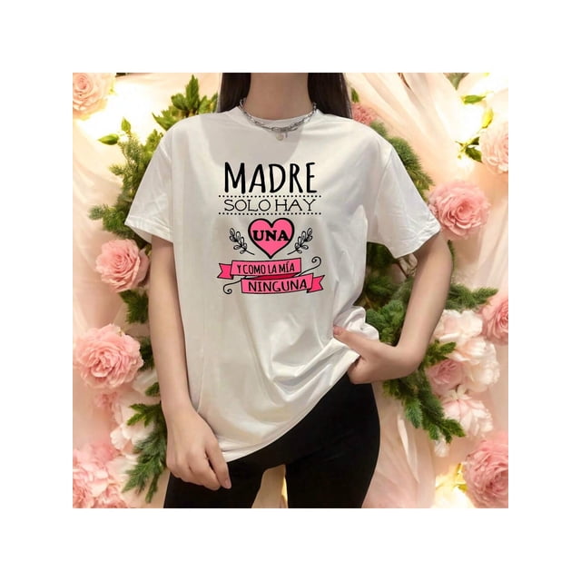 Playera Madre Solo Hay Una y Como La Mia Ninguna – El Regalo Perfecto para la Mejor Mamá del Mundo Color Blanco Talla Chica Marca Emil SaEs