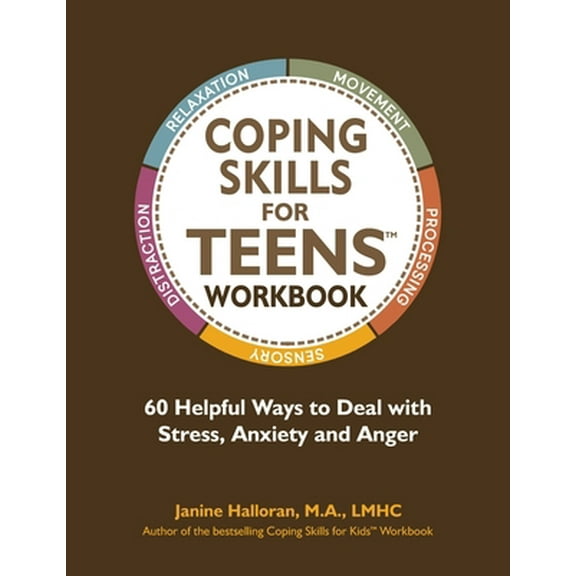 Pre-Owned Coping Skills for Teens Workbook: 60 Helpful Ways to Deal with Stress, Anxiety and Anger (Paperback) 173338717X 9781733387170