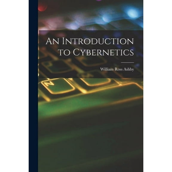 An Introduction to Cybernetics, (Paperback)