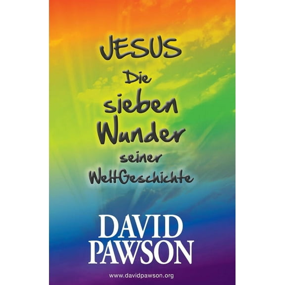 Jesus Die sieben Wunder seiner WeltGeschichte, (Paperback)