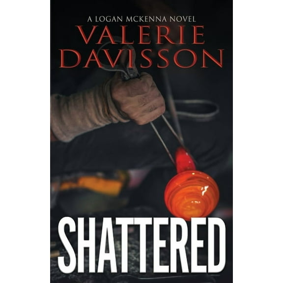 Logan McKenna Shattered, Book 1, (Paperback)