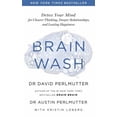 thumbnail image 1 of Pre-Owned Brain Wash : Detox Your Mind for Clearer Thinking, Deeper Relationships and Lasting Happiness, 1 of 1