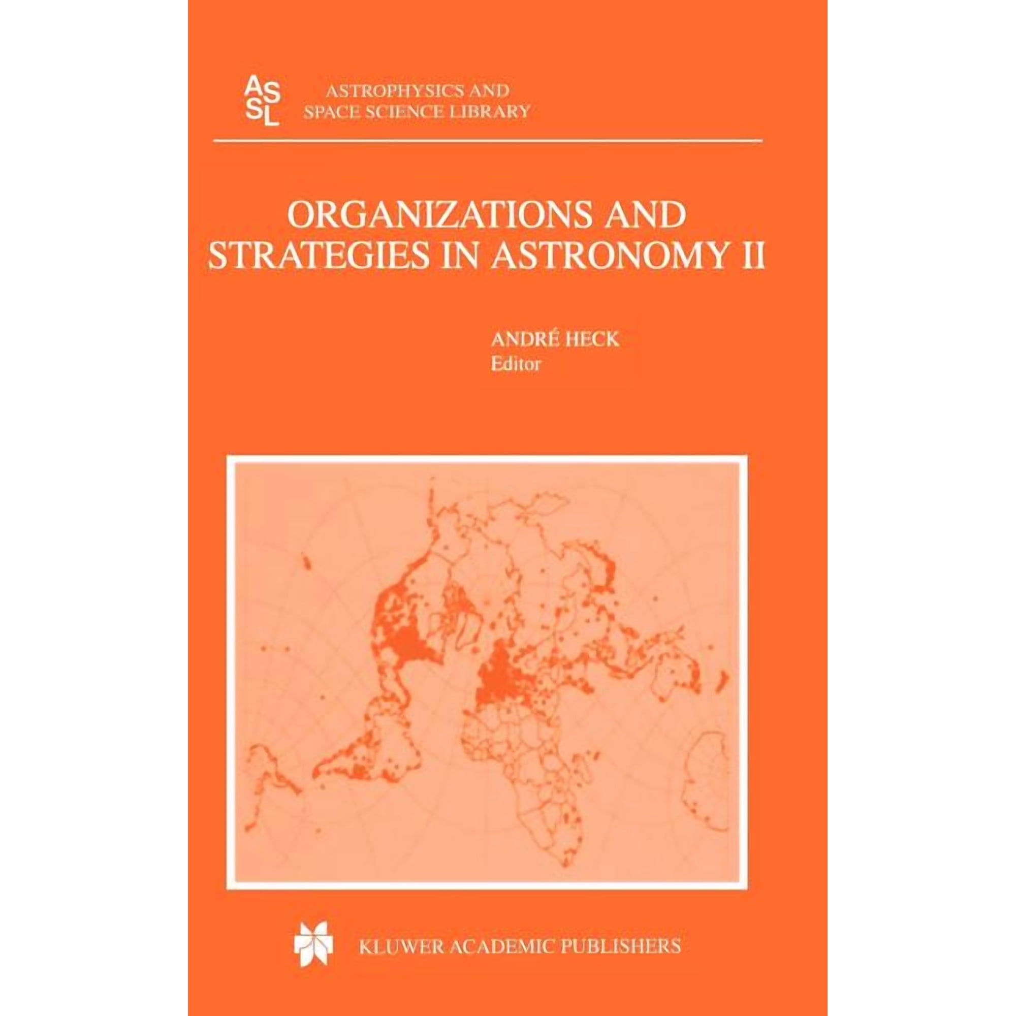 Astrophysics and Space Science Library Organizations and Strategies in Astronomy: Volume II Book 266 (Hardcover)