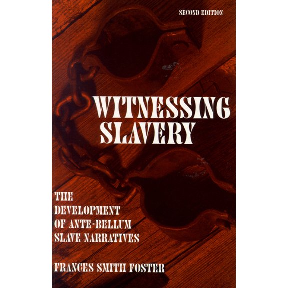 Wisconsin Studies in Autobiography Witnessing Slavery: The Development of Ante-Bellum Slave Narratives, (Paperback)