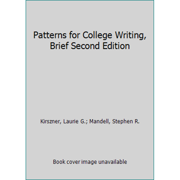 Pre-Owned Patterns for College Writing, Brief Second Edition (Paperback) 1319056776 9781319056773