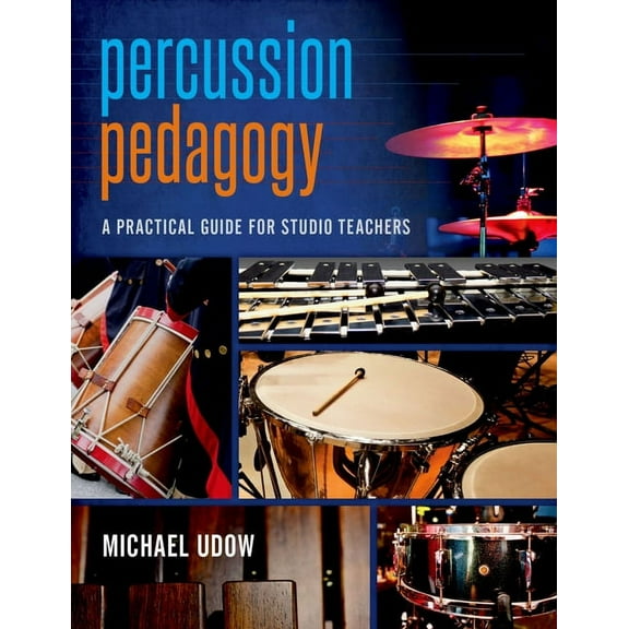 Percussion Pedagogy, (Paperback)