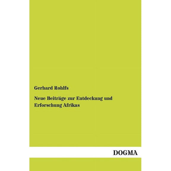 Neue Beitrage Zur Entdeckung Und Erforschung Afrikas