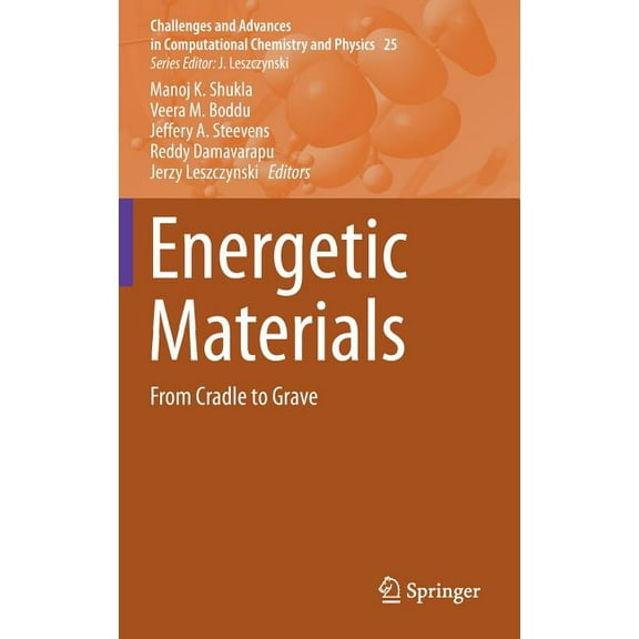 Challenges and Advances in Computational Energetic Materials: From Cradle to Grave, Book 25, (Hardcover)