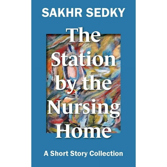 The Station by the Nursing Home (Paperback)