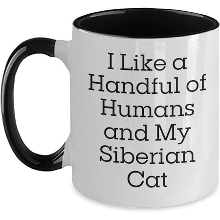 

Siberian Cat Lovers Gift Funny Two Tone Coffee Mug I Like A Handful Of Humans And My Siberian Cat Graduation Unique Gifts from Friends For Her For Him