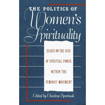 The Politics of Women's Spirituality, (Paperback)