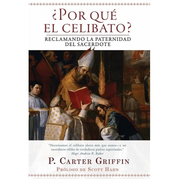 ¿Por qué el celibato?: Reclamando la paternidad del sacerdote (Hardcover)