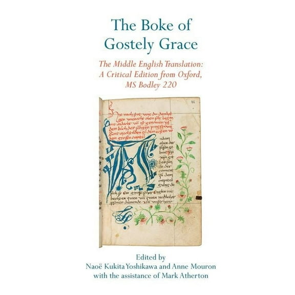 Exeter Medieval Texts and Studies The Boke of Gostely Grace: The Middle English Translation: A Critical Edition from Oxford, MS Bodley 220, (Hardcover)