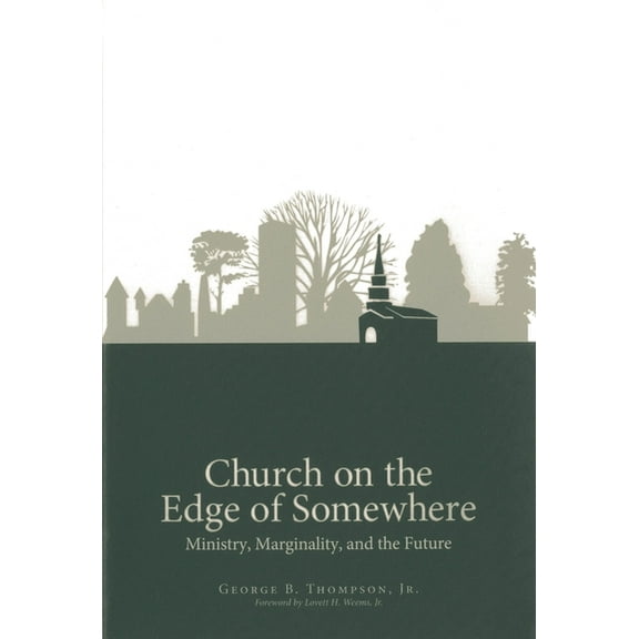 Church on the Edge of Somewhere: Ministry, Marginality, and the Future, (Paperback)