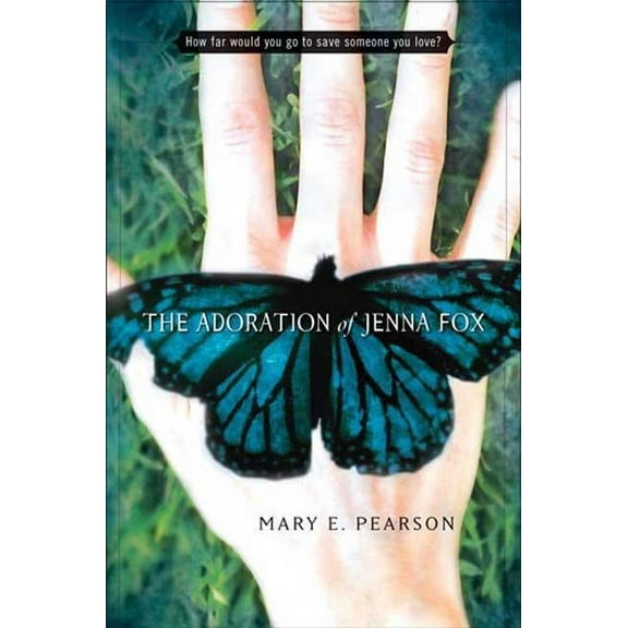 Jenna Fox Chronicles The Adoration of Jenna Fox, Book 1, (Hardcover)