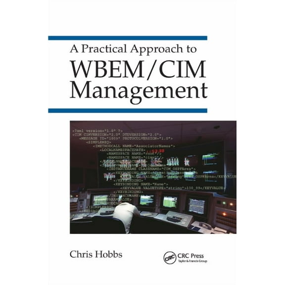 A Practical Approach to Wbem/CIM Management, (Paperback)