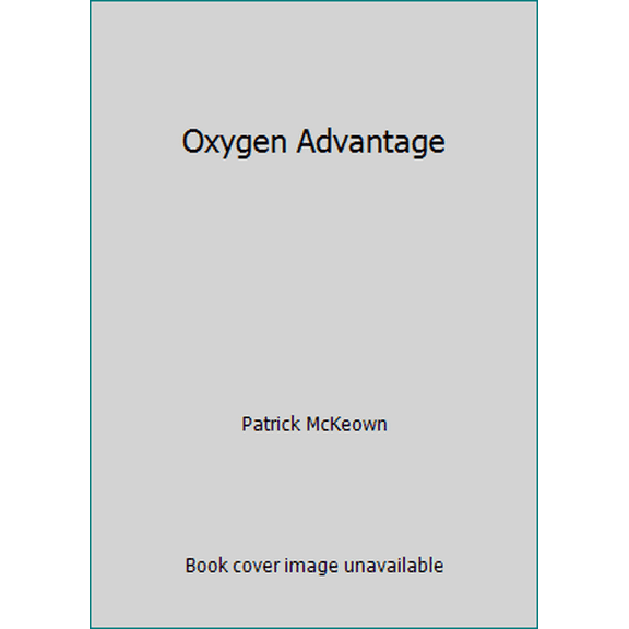 Pre-Owned Oxygen Advantage (Paperback) 0349406693 9780349406695