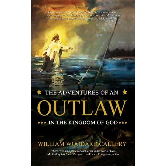 The Adventures of an Outlaw in the Kingdom of God (Hardcover)