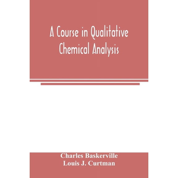 A course in qualitative chemical analysis, (Paperback)