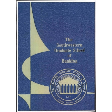 (Custom Reprint) Yearbook: 1957 Southwestern Graduate School of Banking - Yearbook (Dallas, TX)