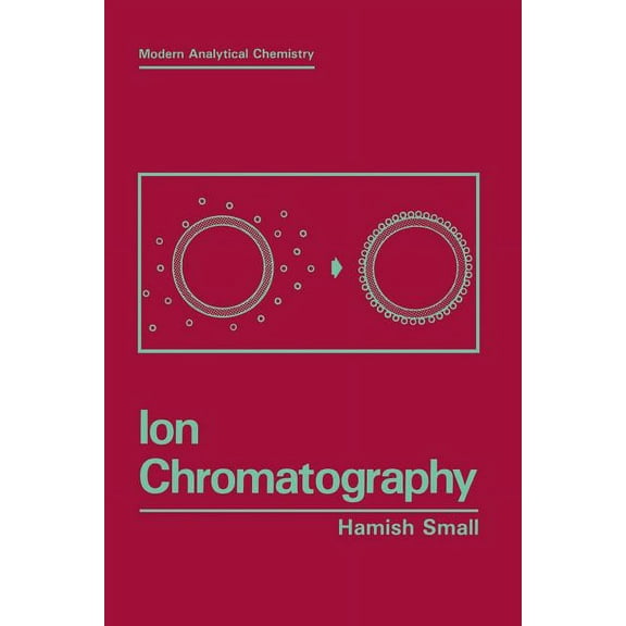 Modern Analytical Chemistry Ion Chromatography, (Paperback)