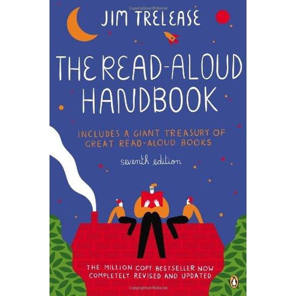 The Read-Aloud Handbook: Seventh Edition