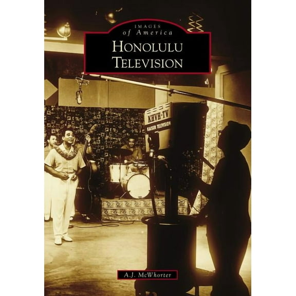 Images of America: Honolulu Television (Paperback)