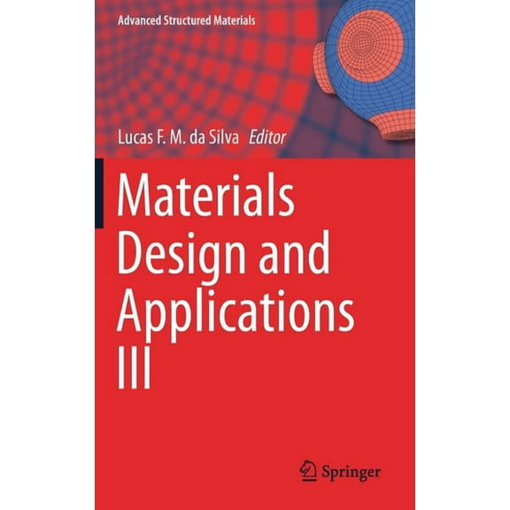 Advanced Structured Materials Materials Design and Applications III, Book 149, (Hardcover)